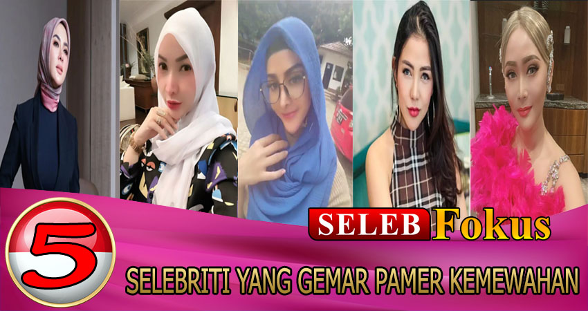 5 Selebriti Yang Gemar Pamer Kemewahan