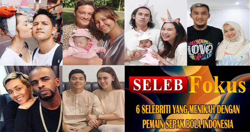 6 Selebriti yang Menikah dengan Pemain Sepak Bola di Indonesia