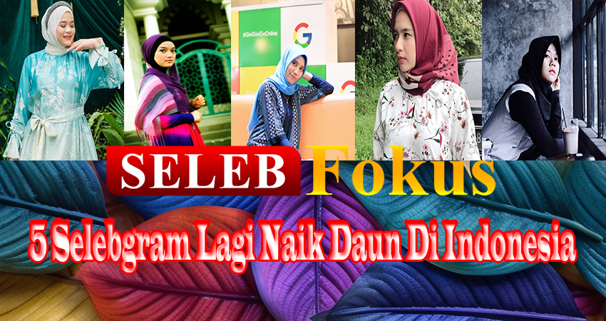 5 Selebgram Sedang Naik Daun Di Indonesia
