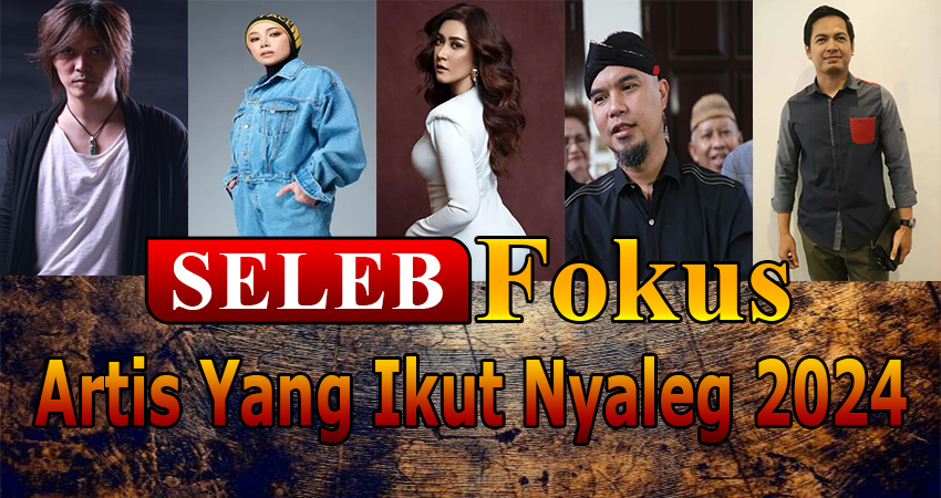 Artis Yang Ikut Nyaleg 2024