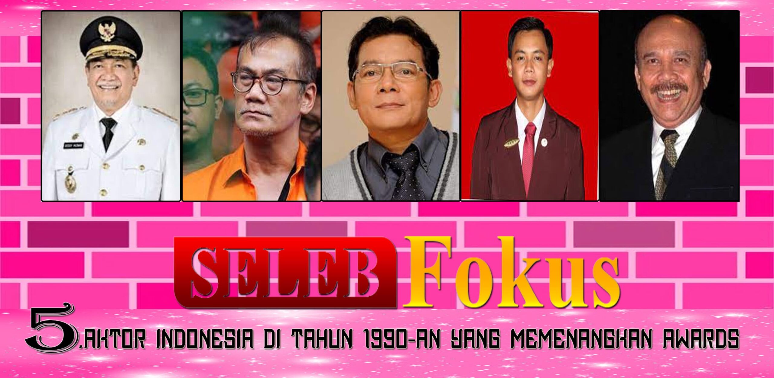 5 Aktor Indonesia di Tahun 1990-an yang Memenangkan Awards