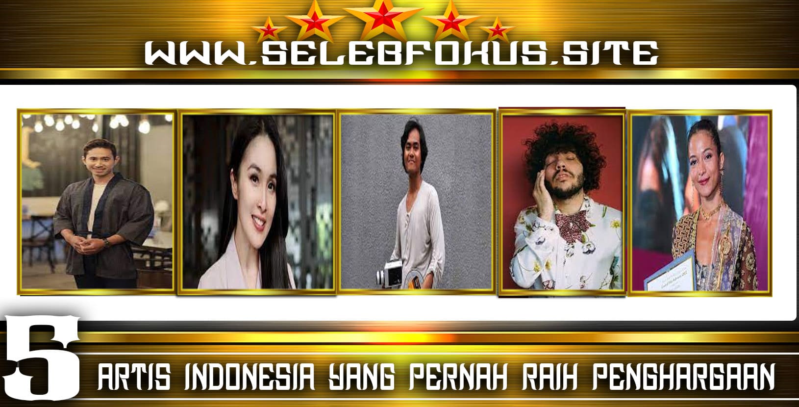 Gemilang Bakat: 5 Artis Indonesia yang Pernah Raih Penghargaan