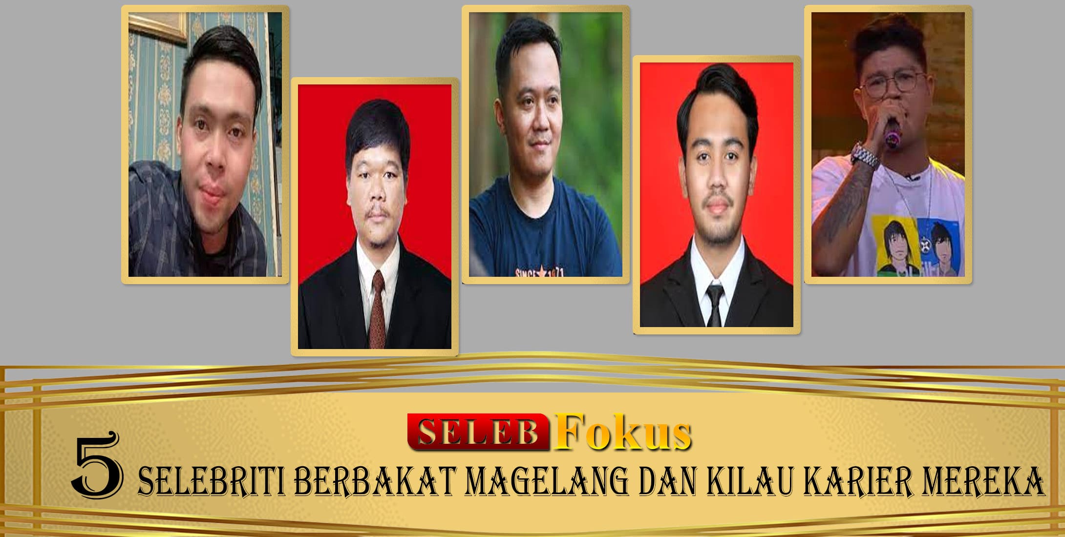 5 Selebriti Berbakat Magelang dan Kilau Karier Mereka