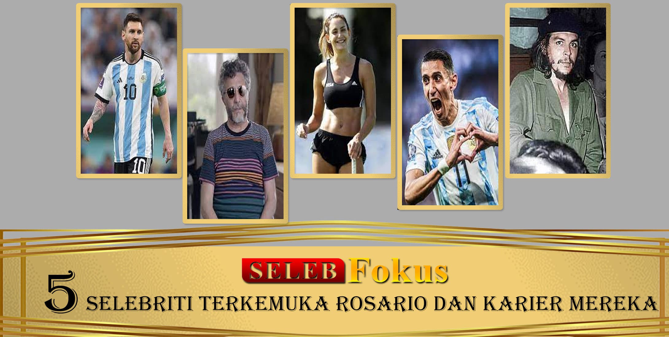 5 Selebriti Terkemuka Rosario dan Karier Mereka