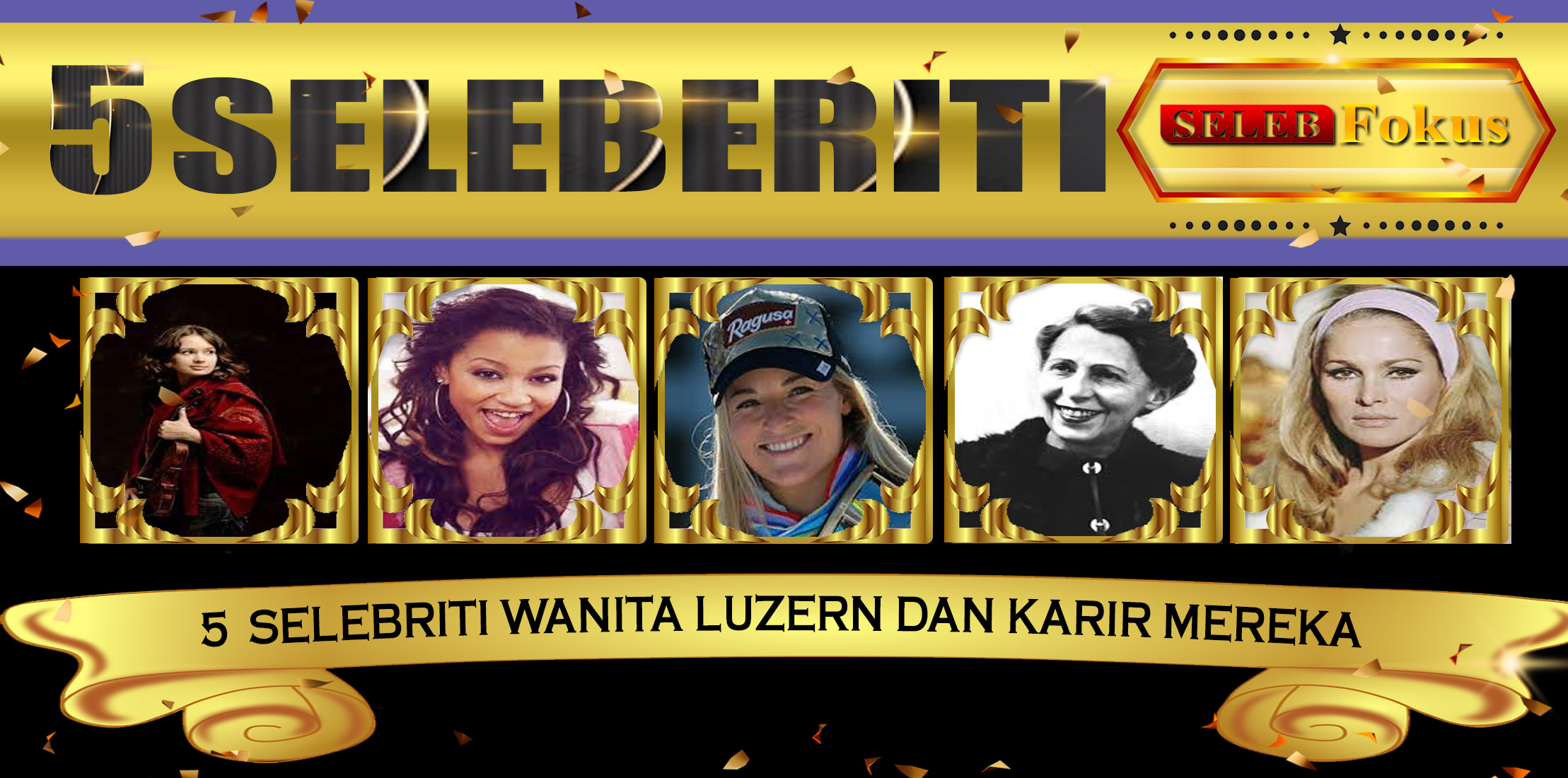 5 Selebriti Wanita Luzern dan Karir Mereka