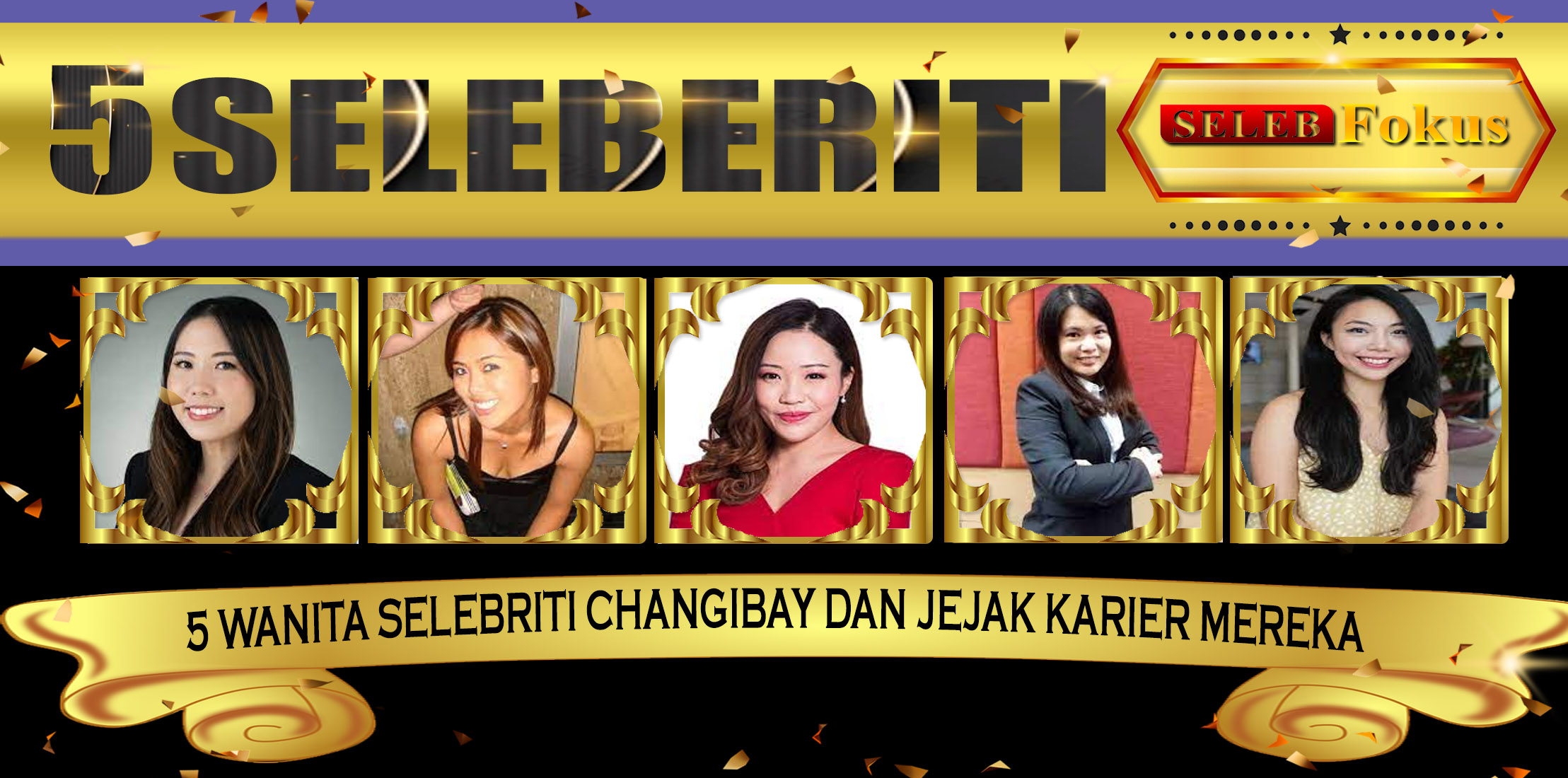 5 Wanita Selebriti ChangiBay dan Jejak Karier Mereka