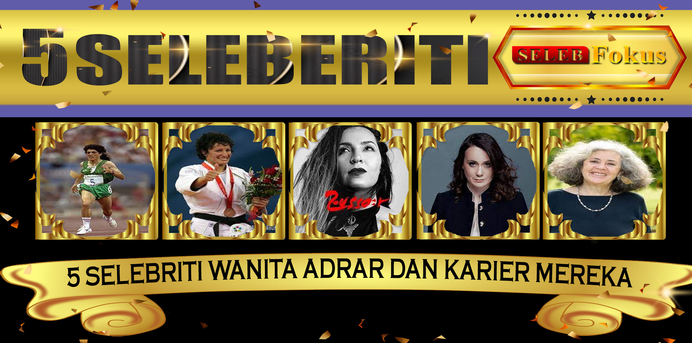 5 Selebriti Wanita Adrar dan Karier Mereka