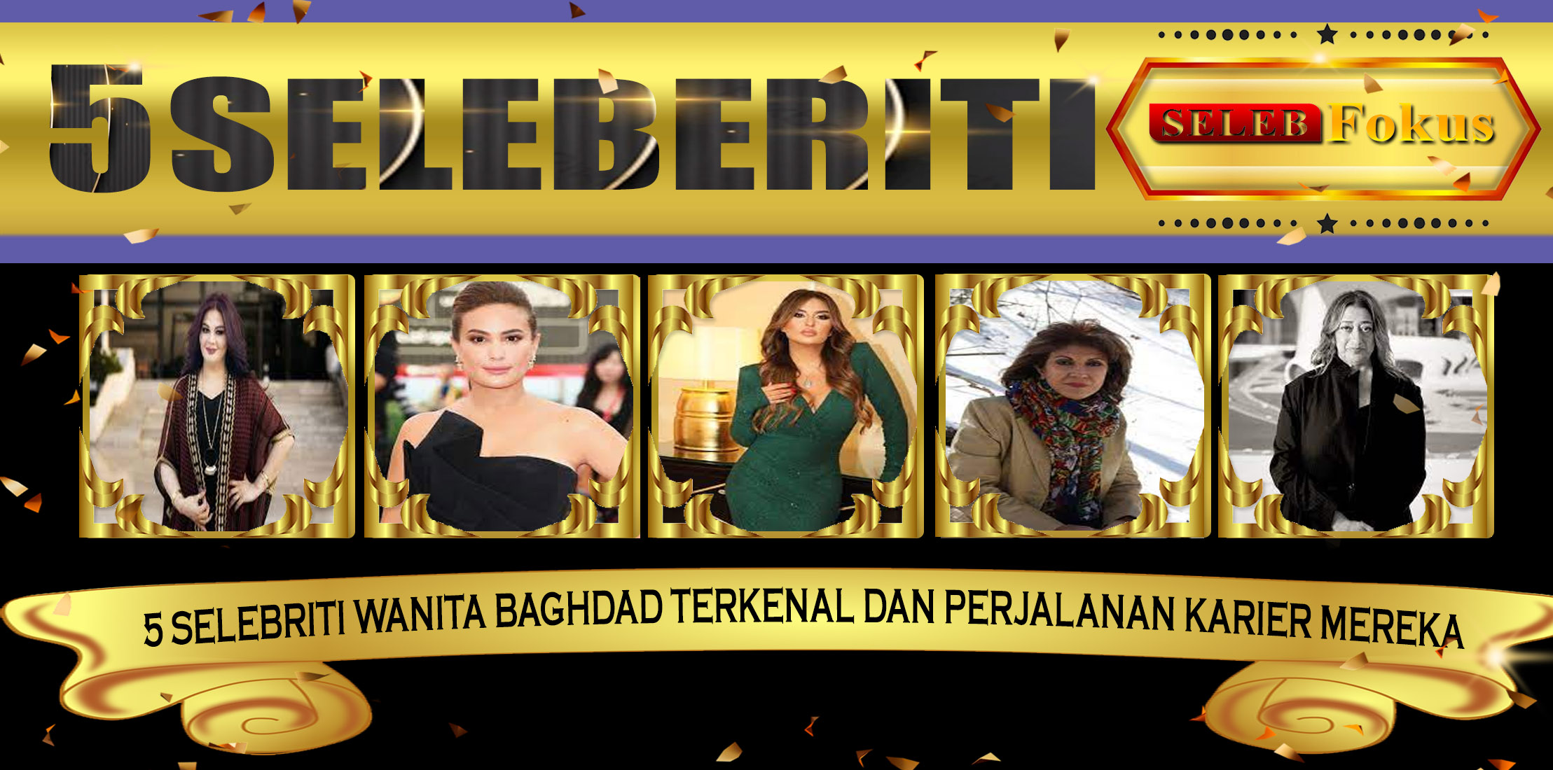 5 Selebriti Wanita Baghdad Terkenal dan Perjalanan Karier Mereka