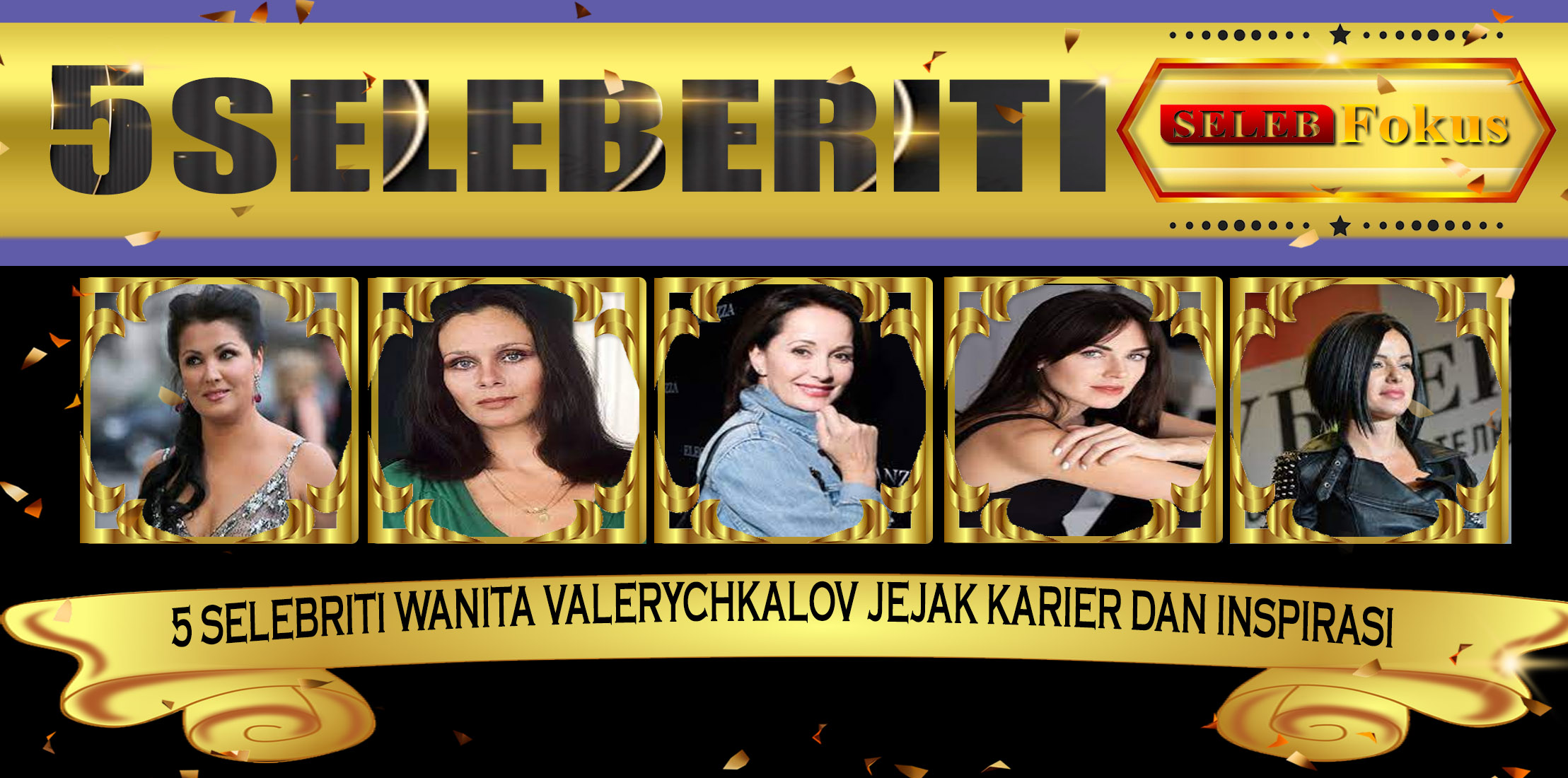 5 Selebriti Wanita ValeryChkalov Jejak Karier dan Inspirasi