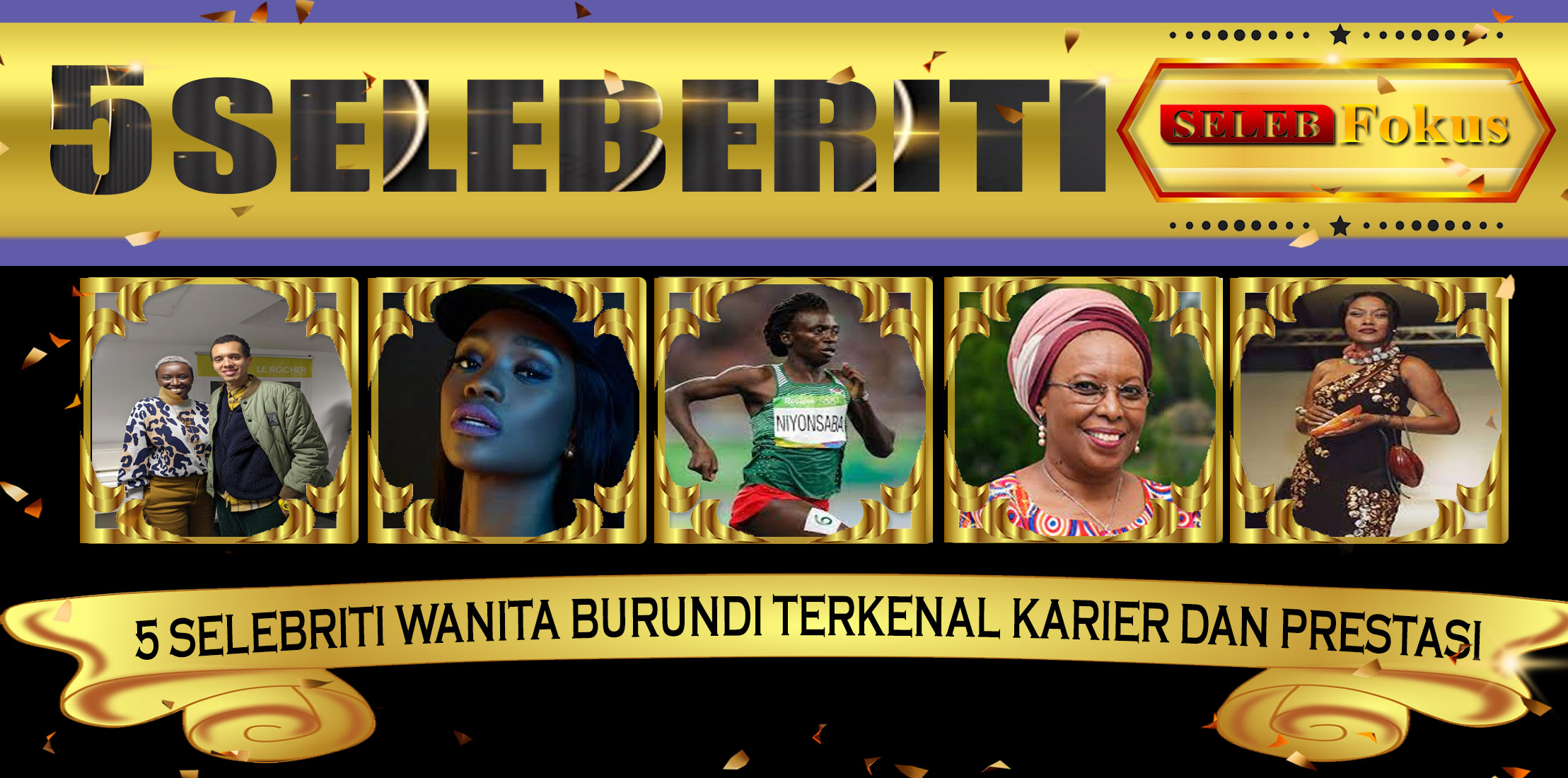 5 Selebriti Wanita Burundi Terkenal Karier dan Prestasi