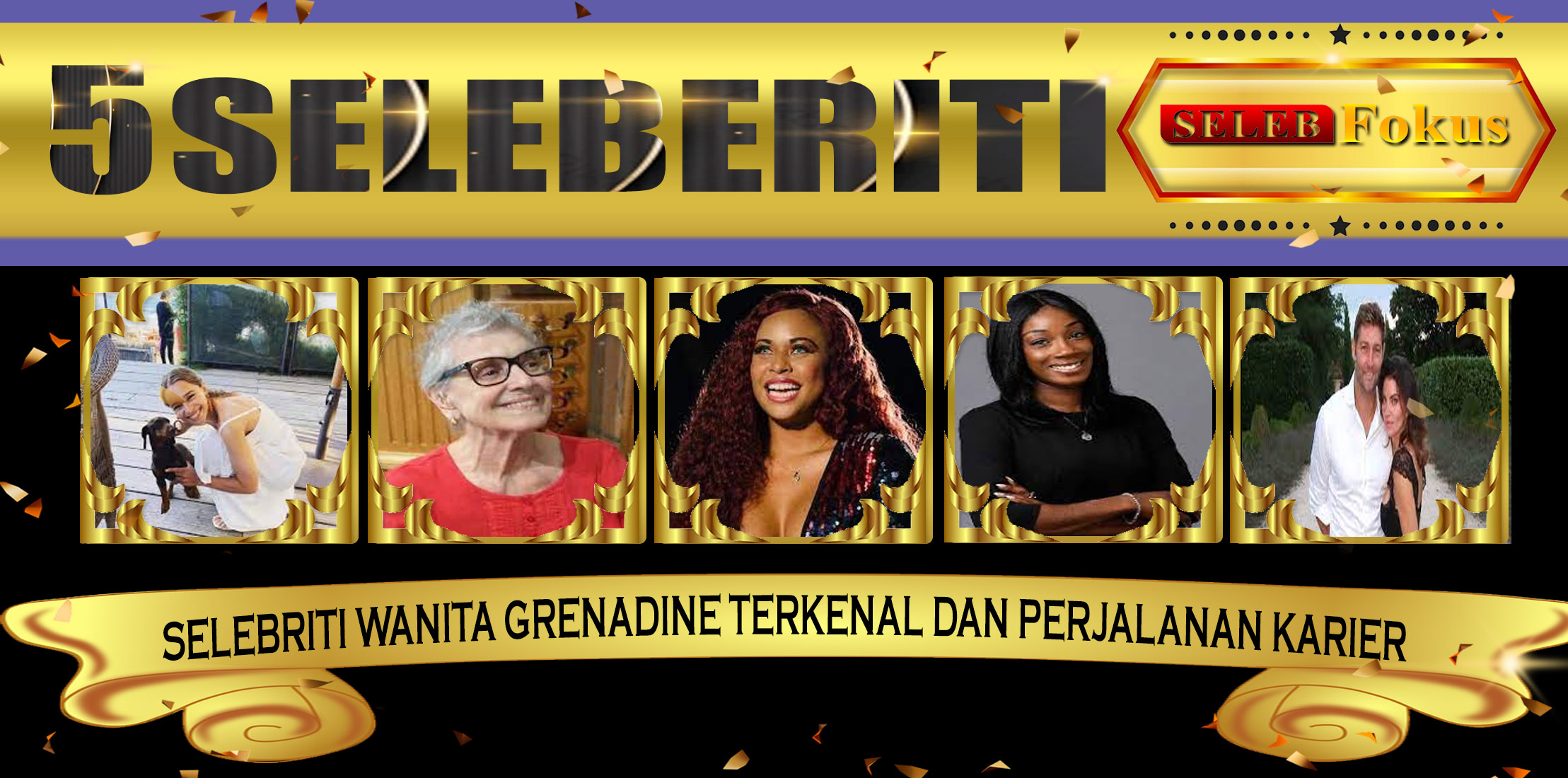 5 Selebriti Wanita Grenadine Terkenal dan Perjalanan Karier