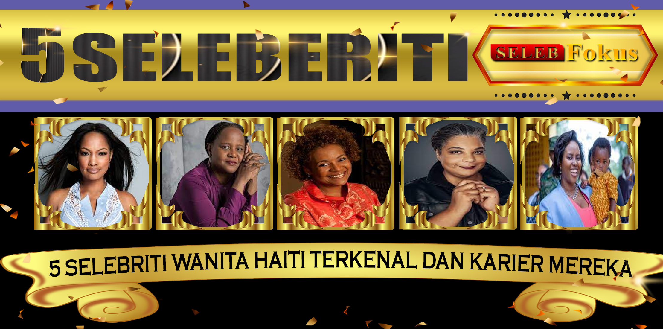 5 Selebriti Wanita Haiti Terkenal dan Karier Mereka