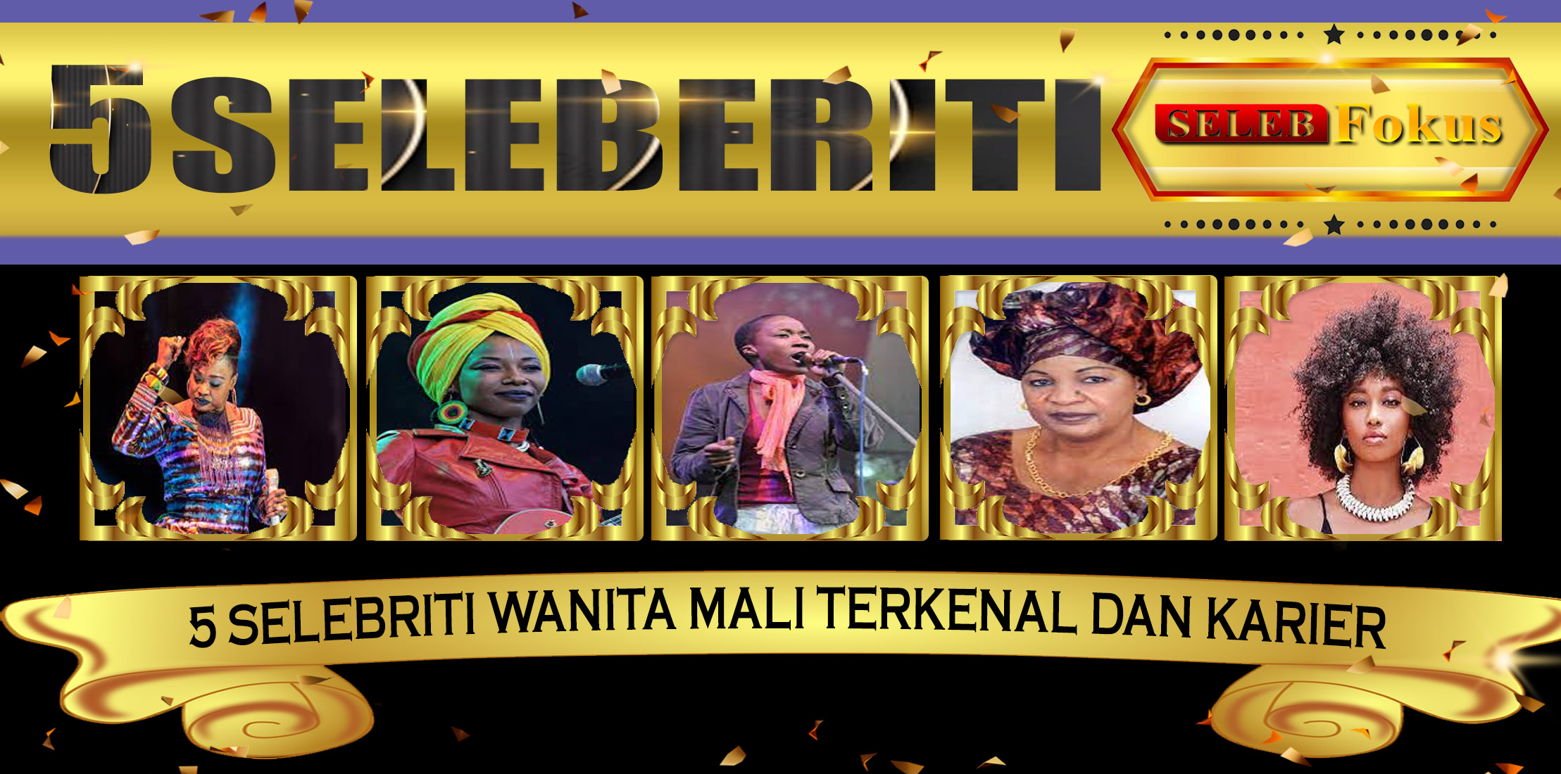 5 Selebriti Wanita Mali Terkenal Dan Karier