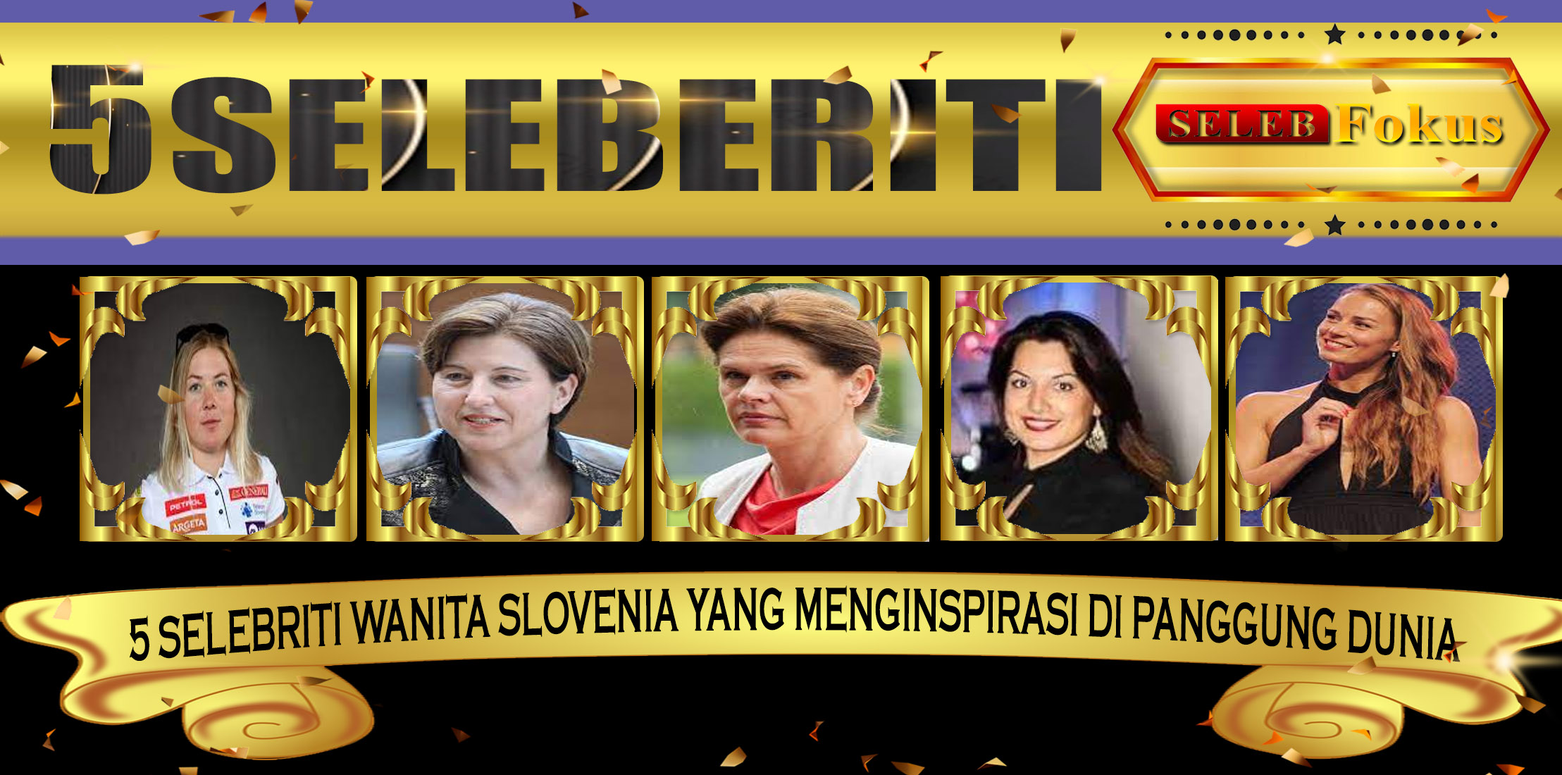 5 Selebriti Wanita Slovenia yang Menginspirasi di Panggung Dunia
