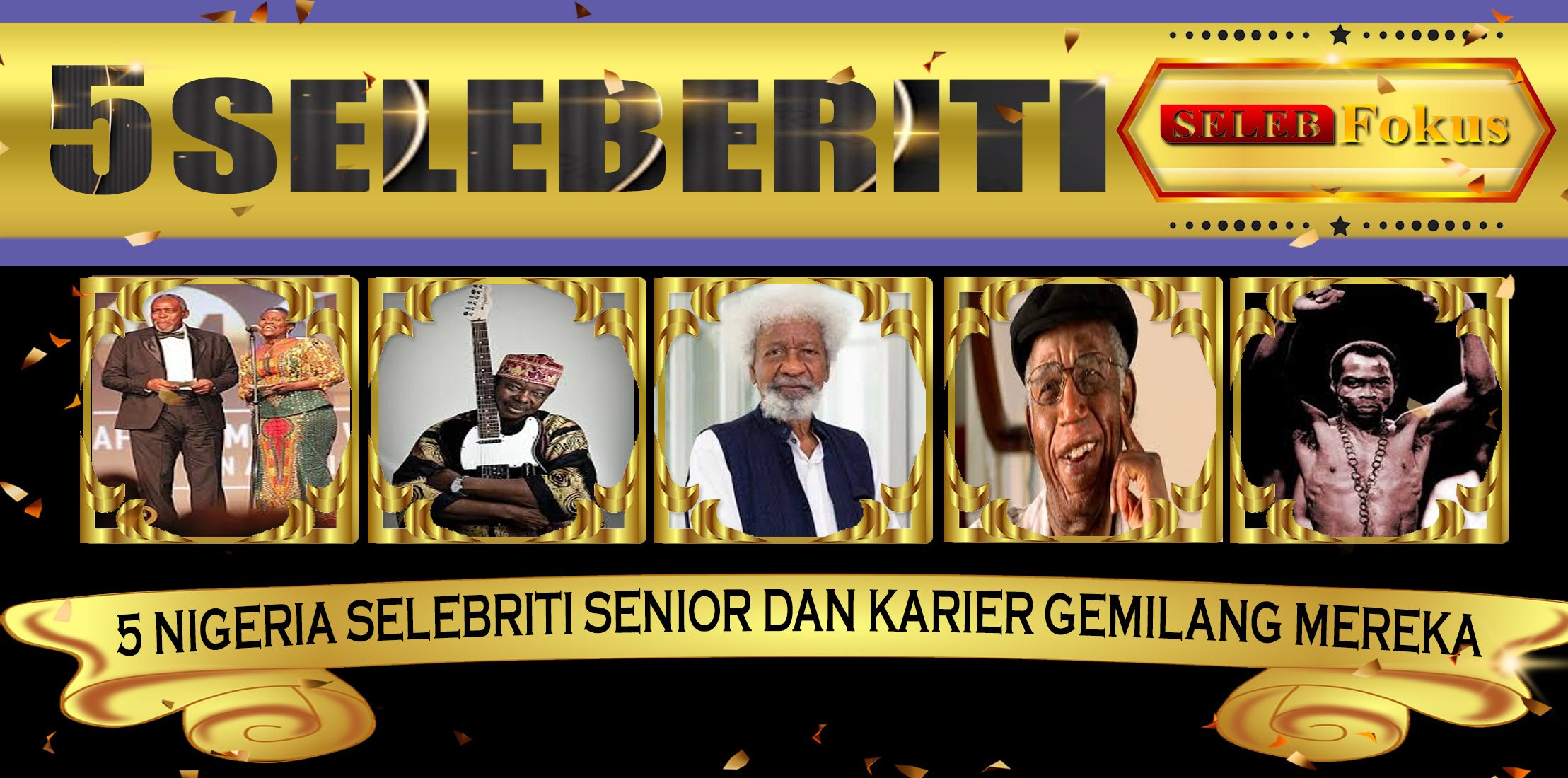 5 Nigeria Selebriti Senior dan Karier Gemilang Mereka