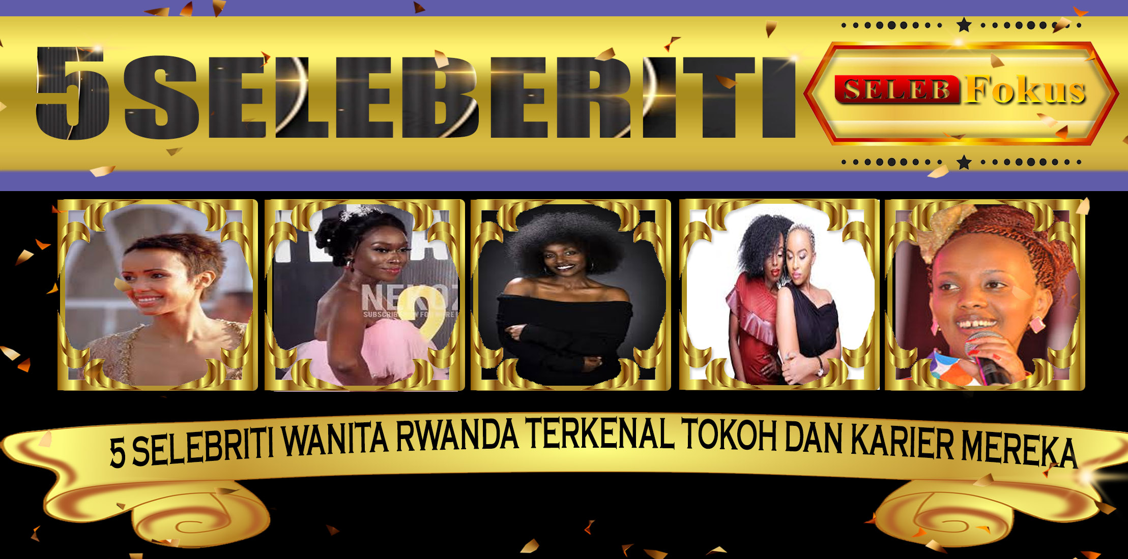 5 Selebriti Wanita Rwanda