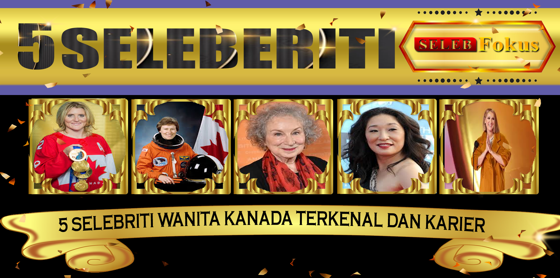 5 Selebriti Wanita Kanada Terkenal Dan Karier